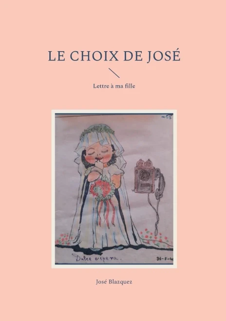 Le Choix De Jose : Lettre À Ma Fille