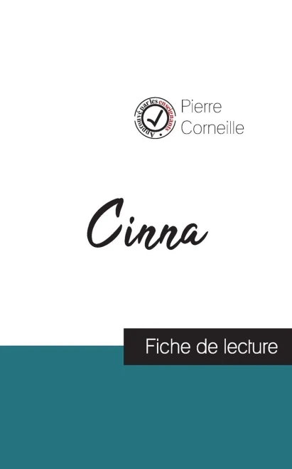 Cinna De Corneille (Fiche De Lecture Et Analyse Complète De L'Oeuvre)
