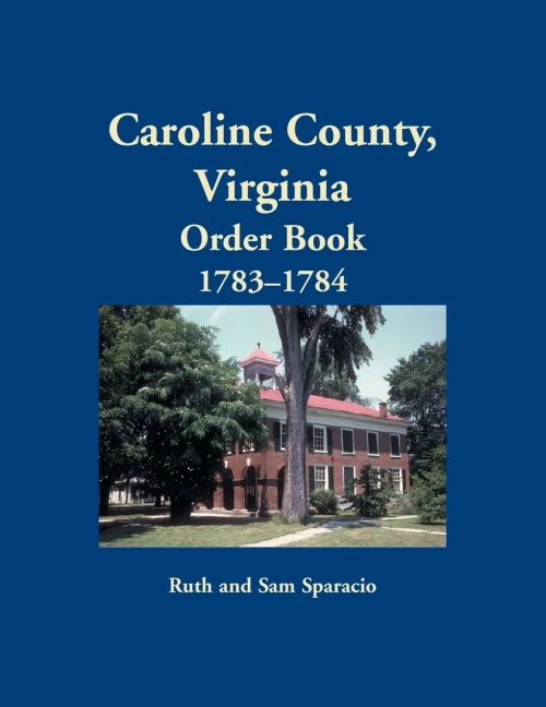 Caroline County, Virginia Order Book, 1783-1784