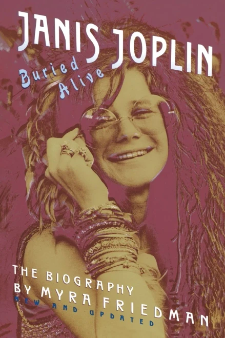 Buried Alive: The Biography of Janis Joplin