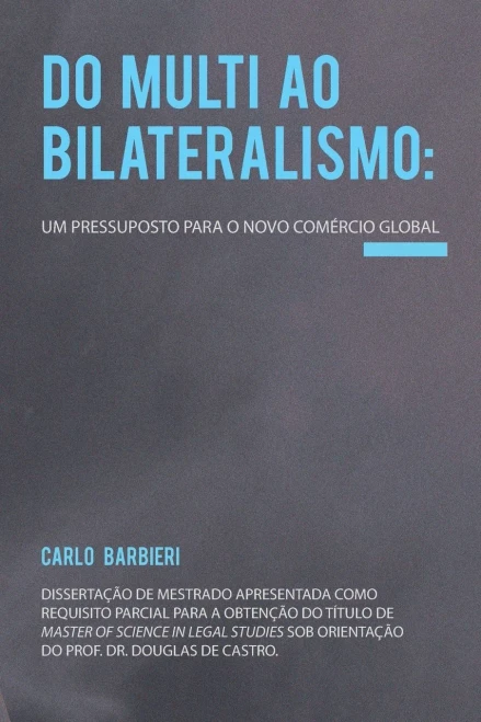 Do Multi Ao Bilateralismo : Um Pressuposto Para O Novo Comércio Global