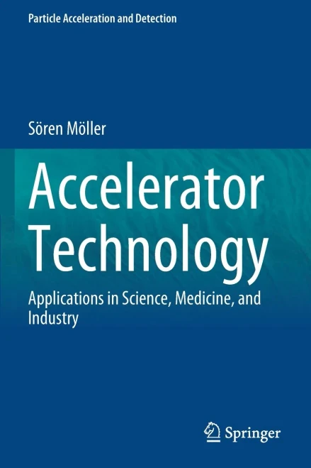 Accelerator Technology : Applications In Science, Medicine, And Industry