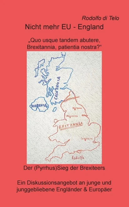 Nicht Mehr Eu - England : "Quo Usque Tanden Abutere, Brexitannia, Patientia Nostra?
