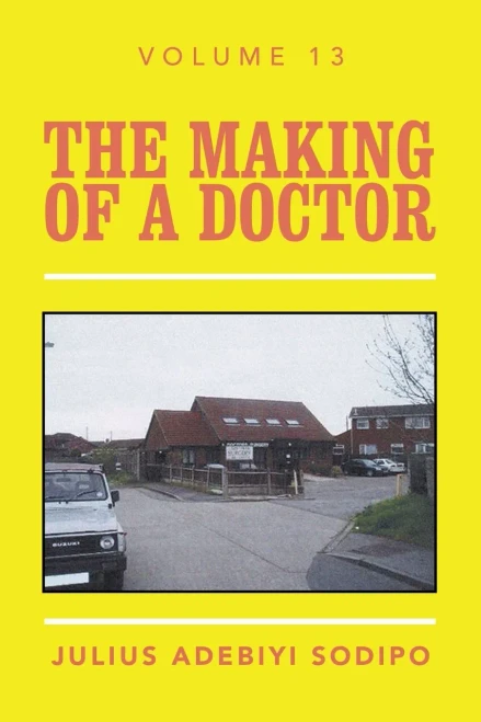 The Making Of A Doctor - 9781669815075