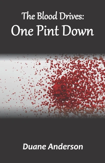 The Blood Drives : One Pint Down