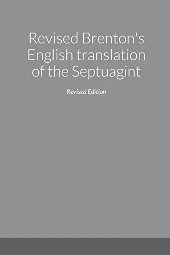 Revised Brenton'S English Translation Of The Septuagint, Second Edition