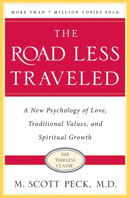 The Road Less Traveled, Timeless Edition: A New Psychology of Love, Traditional Values and Spiritual Growth