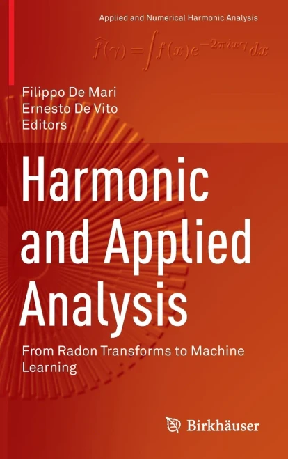 Harmonic And Applied Analysis : From Radon Transforms To Machine Learning