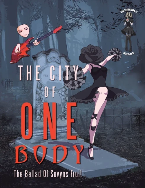 The City Of One Body : The Ballad Of Sevyns Fruit