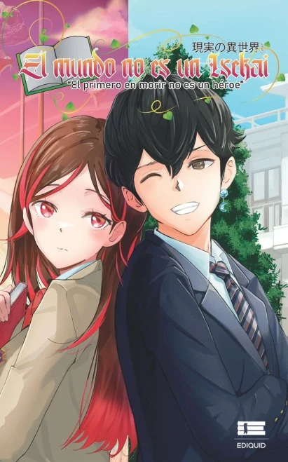El Mundo No Es Un Isekai. Volumen I : El Primero En Morir No Es Un Héroe
