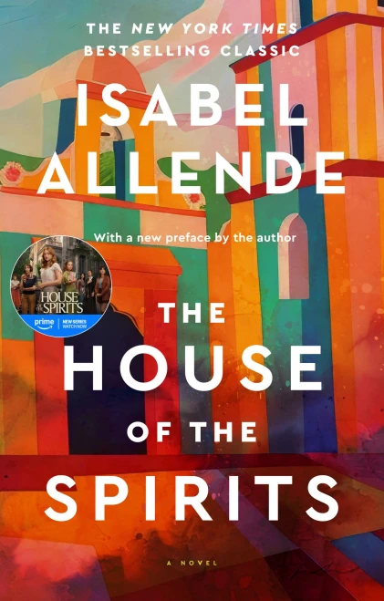 The House of the Spirits: A Novel