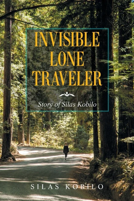 Invisible Lone Traveler : Story Of Silas Kobilo