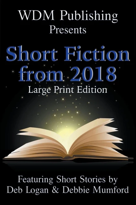 Wdm Presents : Short Fiction From 2018 (Large Print Edition)