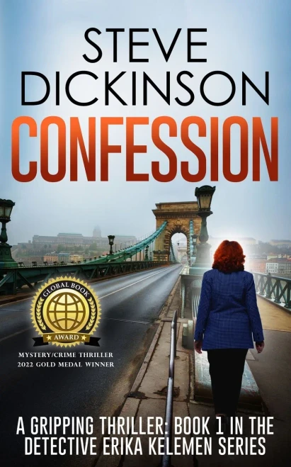 Confession : A Gripping Thriller: Book 1 In The Detective Erika Kelemen Series