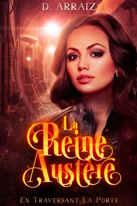 La Reine Austère : En Traversant La Porte