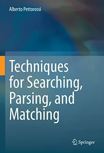 Techniques For Searching, Parsing, And Matching