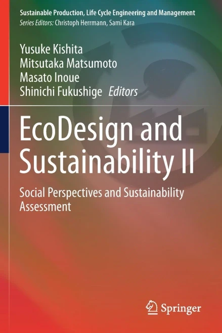 Ecodesign And Sustainability Ii : Social Perspectives And Sustainability Assessment