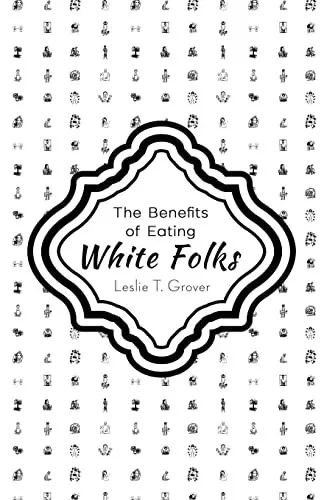 The Benefits Of Eating White Folks