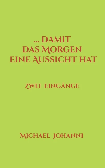 ...Damit Das Morgen Eine Aussicht Hat : Sei Neugierig Und Hinterfrage