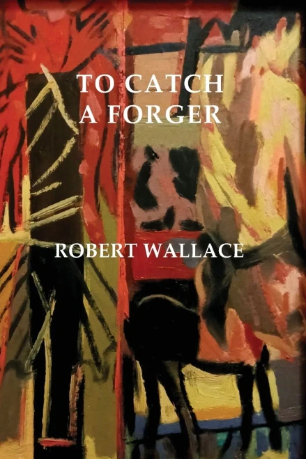 To Catch A Forger : Essington Holt Crime #1