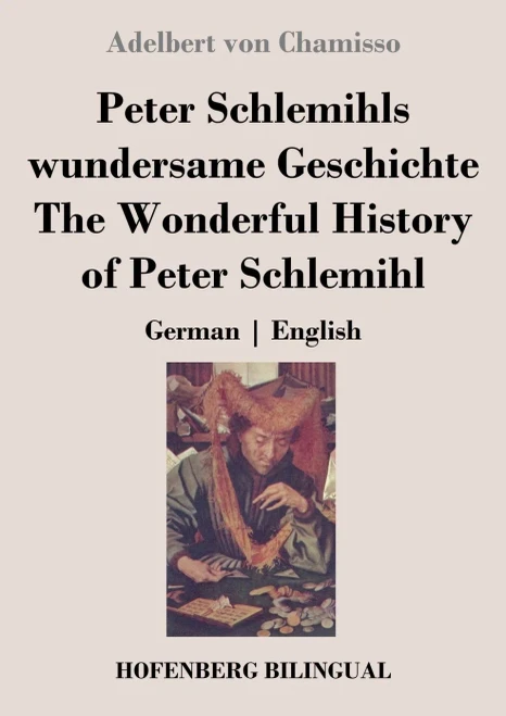 Peter Schlemihls Wundersame Geschichte / The Wonderful History Of Peter Schlemihl : German | English
