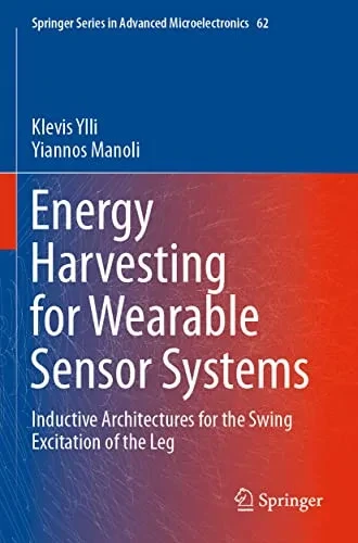 Energy Harvesting For Wearable Sensor Systems : Inductive Architectures For The Swing Excitation Of The Leg