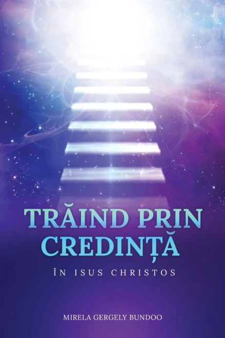 Traind Prin Credin?A În Isus Hristos