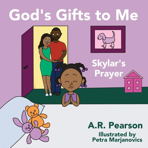 God'S Gifts To Me : Skylar'S Prayer