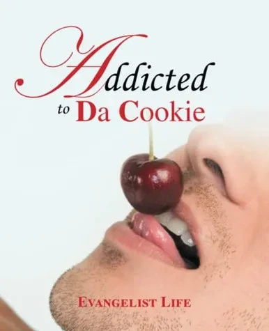 Addicted To Da Cookie