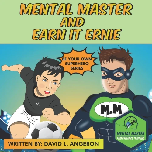 Mental Master And Earn It Ernie: Be Your Own Superhero