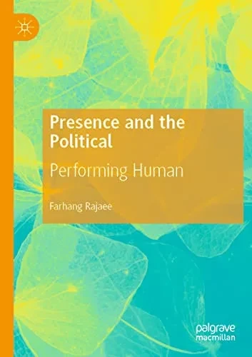 Presence And The Political : Performing Human