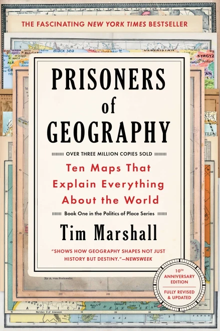 Prisoners of Geography: Ten Maps That Explain Everything About the World (1) (Politics of Place)