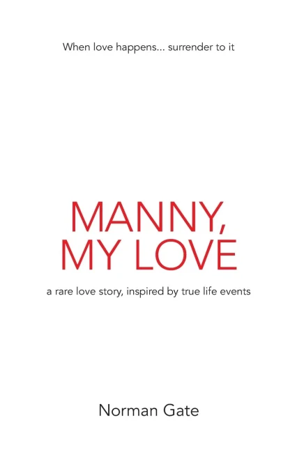 Manny, My Love : A Rare Love Story, Inspired By True Life Events