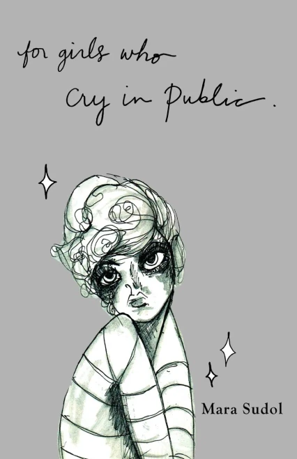 For Girls Who Cry In Public