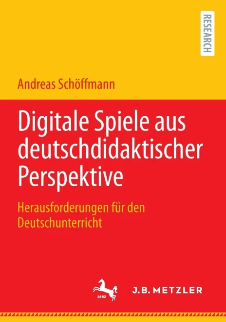 Digitale Spiele Aus Deutschdidaktischer Perspektive : Herausforderungen Für Den Deutschunterricht