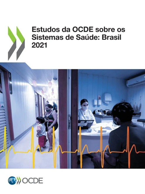 Estudos Da Ocde Sobre Os Sistemas De Saúde : Brasil 2021