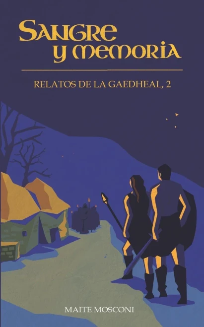 Sangre Y Memoria : Relatos De La Gaedheal, 2