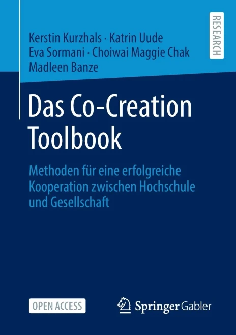 Das Co-Creation Toolbook : Methoden Für Eine Erfolgreiche Kooperation Zwischen Hochschule Und Gesellschaft