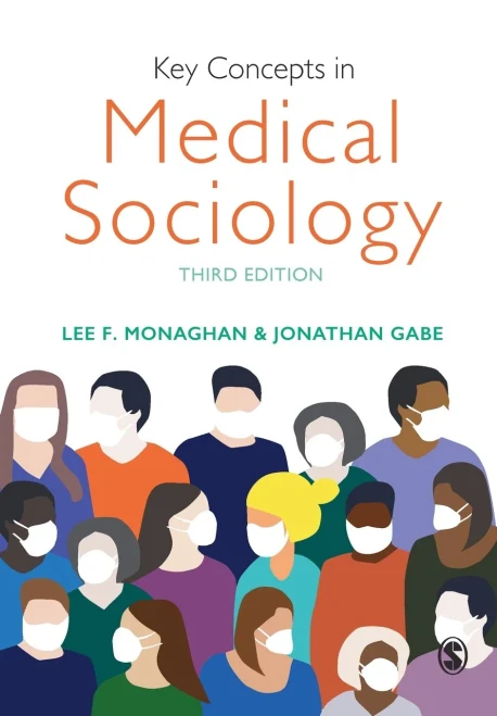 Key Concepts In Medical Sociology - 9781526465887
