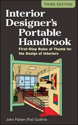 Interior Designer's Portable Handbook: First-Step Rules of Thumb for the Design of Interiors (McGraw-Hill Portable Handbook)