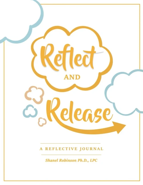 Reflect And Release, A Reflective Journal