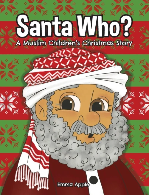 Santa Who : A Muslim Children'S Christmas Story