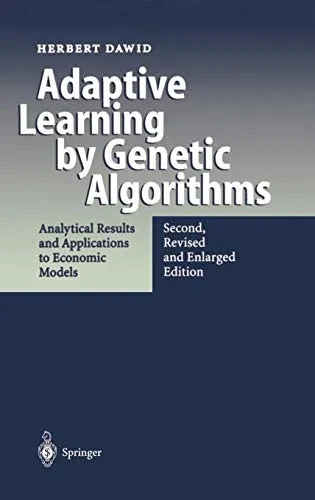 Adaptive Learning by Genetic Algorithms: Analytical Results and Applications to Economic Models