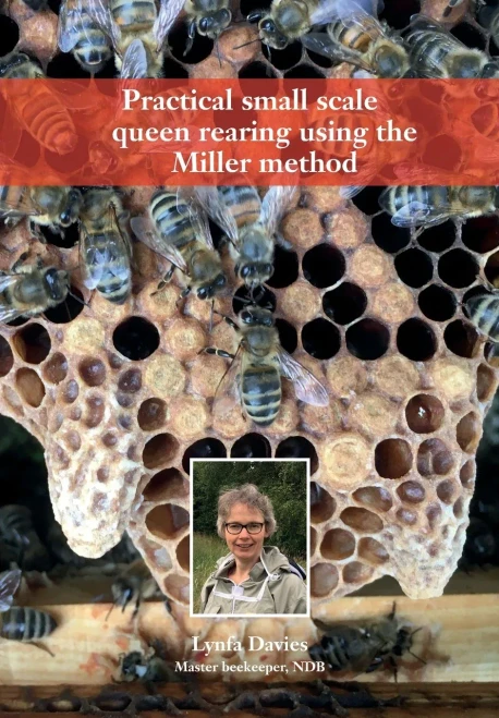 Practical Small Scale Queen Rearing Using The Miller Method - 9781914934261
