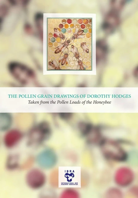 The Pollen Grain Drawings Of Dorothy Hodges: Taken From The Pollen Loads Of The Honeybee
