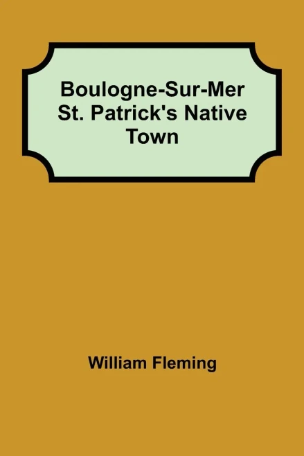 Boulogne-Sur-Mer St. Patrick'S Native Town