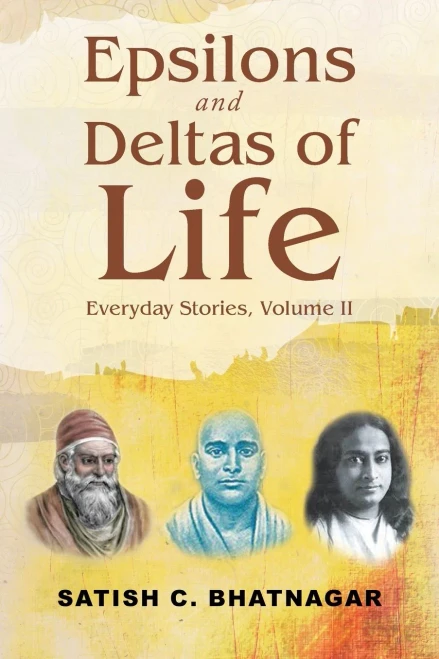 Epsilons And Deltas Of Life : Everyday Stories, Volume Ii