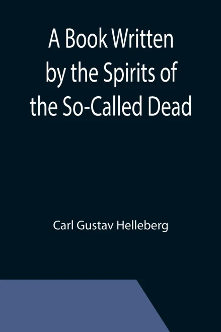 A Book Written By The Spirits Of The So-Called Dead