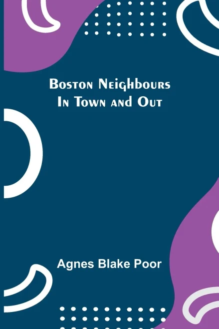 Boston Neighbours In Town And Out - 9789355750396