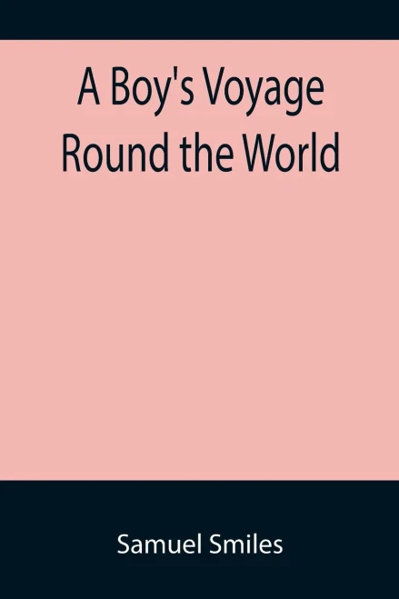 A Boy'S Voyage Round The World